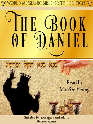 cover image of The Book of Daniel World Messianic Bible British Edition Hebrew Audio Bible Old Testament Torah KJV Christian Messianic Jew